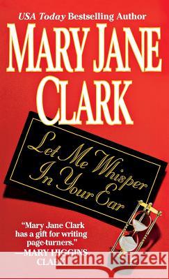 Let Me Whisper in Your Ear Mary Jane Clark 9781250314789 Griffin - książka