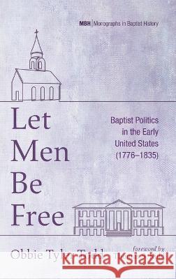 Let Men Be Free Obbie Tyler Todd Thomas S. Kidd 9781666743777 Pickwick Publications - książka