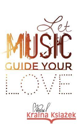 Let Music Guide Your Love Kate Strawbridge 9781503097001 Createspace Independent Publishing Platform - książka