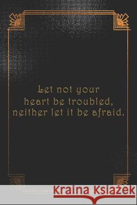 Let not your heart be troubled, neither let it be afraid.: Dot Grid Paper Sarah Cullen 9781077404335 Independently Published - książka