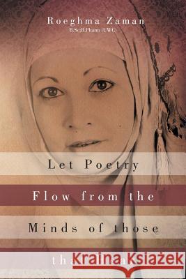 Let Poetry flow from the Minds of those that Hear Zaman, Roeghma 9781479716159 Xlibris Corporation - książka