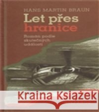 Let přes hranice Hans Martin Braun 9788087081037 Stefanos - książka