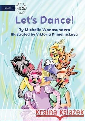 Let's Dance - UPDATED Michelle Wanasundera Viktoria Khmelnickaya  9781922991577 Library for All - książka