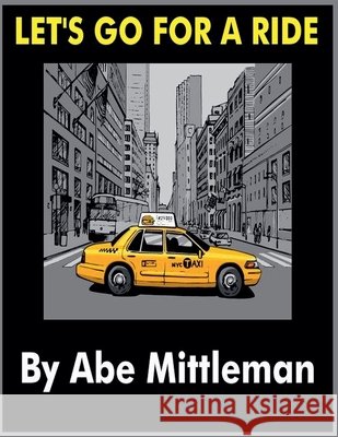 Let's Go For A Ride Abe Mittleman 9798223452393 Abe Mittleman - książka