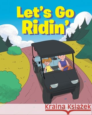 Let's Go Ridin Cherri Clements 9798885404686 Christian Faith Publishing - książka