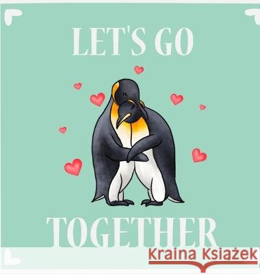 Let's Go Together Leia Millington   9781956259827 Leia Millington - książka