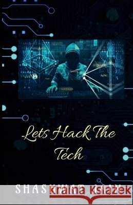 Let's Hack The Tech Shashwat Jain 9798887833972 Notion Press - książka