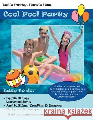Let's Party, Here's How: Cool Pool Party Robin Gillette 9781936307395 Vendera Publishing - książka