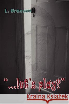 ...Let's Play? L. Bronson 9780979426810 Stenton Publishing - książka