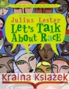 Let's Talk About Race Julius Lester 9780064462266 HarperCollins Publishers Inc