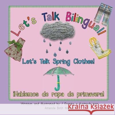 Let's Talk Spring Clothes! / ¡Hablemos de ropa de primavera! Martin, Amanda Beth 9781735687360 Victorian Panda LLC - książka