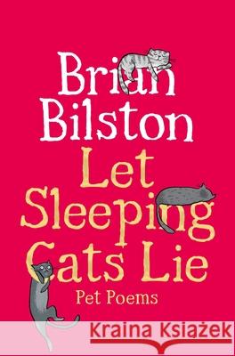 Let Sleeping Cats Lie - Pet Poems Brian Bilston 9781035050574 Pan Macmillan - książka