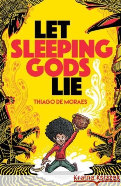 Let Sleeping Gods Lie Thiago de Moraes 9781788453202 David Fickling Books - książka