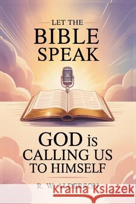 Let the Bible Speak R. W. Alderson 9781969219092 Ignite Book Publishing - książka