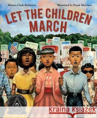 Let the Children March Monica Clark-Robinson Frank Morrison 9780544704527 Houghton Mifflin - książka