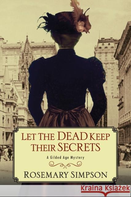 Let the Dead Keep Their Secrets Rosemary Simpson 9781496715746 Kensington Publishing Corporation - książka