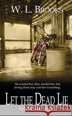 Let the Dead Lie W L Brooks 9781509216512 Wild Rose Press - książka