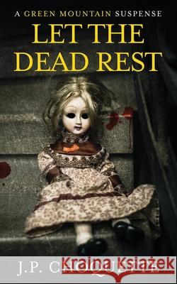 Let the Dead Rest J P Choquette   9781950976089 Scared E Cat Books - książka