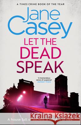 Let the Dead Speak Jane Casey 9780008149017 HarperCollins Publishers - książka