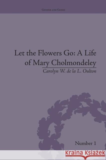 Let the Flowers Go Oulton, Carolyn W. de la L. 9781138663329 Taylor and Francis - książka