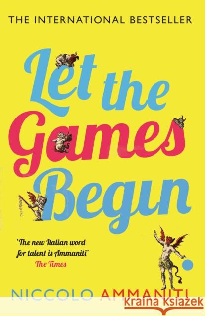 Let the Games Begin Niccolò Ammaniti, Kylee Doust 9781847679420 Canongate Books - książka