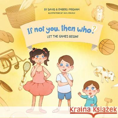 Let the Games Begin (8x8 Soft Cover) David Pridham Emberli Pridham Anyu Rouaux 9781951317973 Weeva, Inc - książka