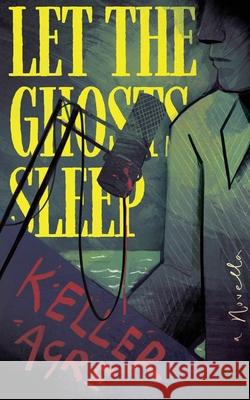 Let the Ghosts Sleep Keller Agre 9781966387107 Undertaker Books - książka