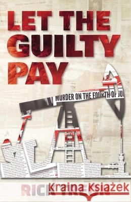 Let the Guilty Pay Rick Treon 9781945419560 Fawkes Press, LLC - książka