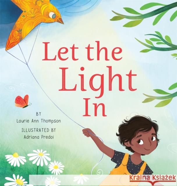 Let the Light In Thompson, Laurie Ann 9781546006473 Worthy Kids - książka