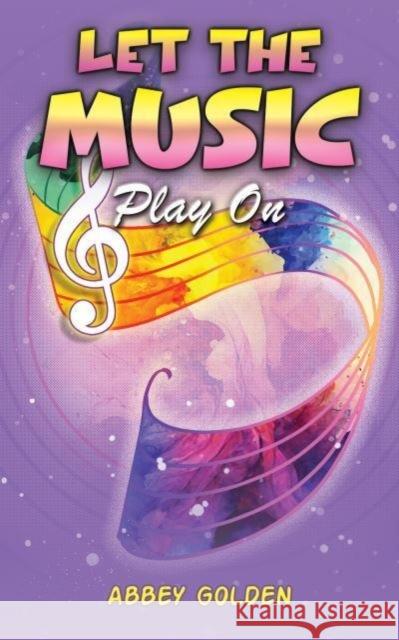 Let the Music Play On Abbey Golden 9798889109105 Austin Macauley Publishers LLC - książka