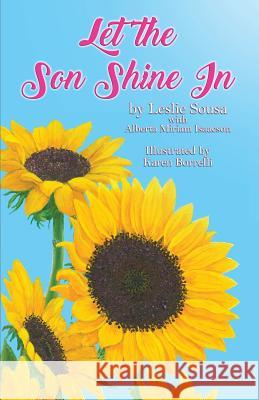 Let The Son Shine In Sousa, Leslie Alberta 9780999007068 Shalako Press - książka
