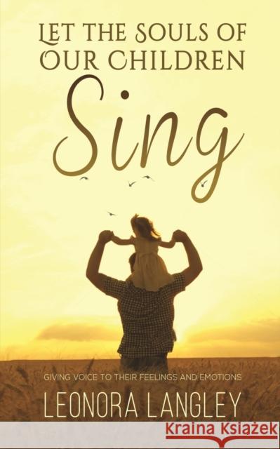 Let the Souls of Our Children Sing Leonora Langley 9781528997249 Austin Macauley Publishers - książka