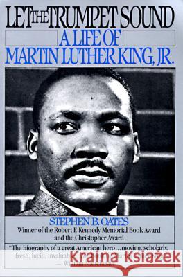 Let the Trumpet Sound: The Life of Martin Luther King, Jr Stephen B. Oates 9780060924737 HarperCollins Publishers Inc - książka