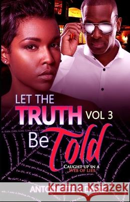 Let the Truth Be Told III MS Antoinette R. Davis 9781492191582 Createspace - książka