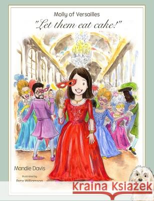 Let them eat cake! Mandie Davis Pete Williamson Molly Wilkinson 9781738450602 M Davis - książka