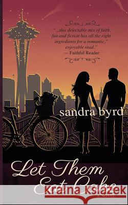 Let Them Eat Cake Sandra Byrd 9781937647483 Quaystrokes - książka