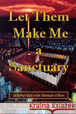 Let Them Make Me a Santuary Floyd C. Shilling 9781495923500 Createspace - książka