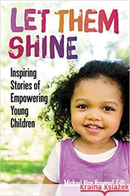 Let Them Shine: Inspiring Stories of Empowering Young Children  9781605547213 Redleaf Press - książka