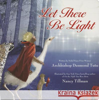 Let There Be Light Desmond Tutu Nancy Tillman 9780310733966 Zonderkidz - książka