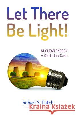 Let There Be Light! Robert S. Dutch Kenneth Stewart 9781498291491 Wipf & Stock Publishers - książka