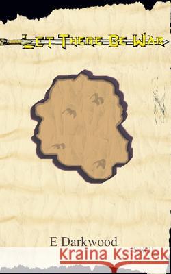 Let There Be War C. R. Durau E. Darkwood 9781983064845 Independently Published - książka