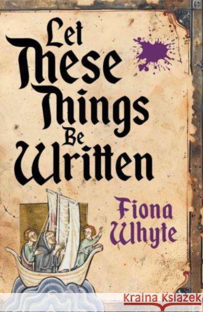 Let These Things Be Written Fiona Whyte 9781785633362 Eye Books - książka