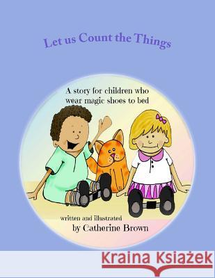 Let us count the things: UK edition Brown, Catherine Jane 9781497300422 Createspace - książka