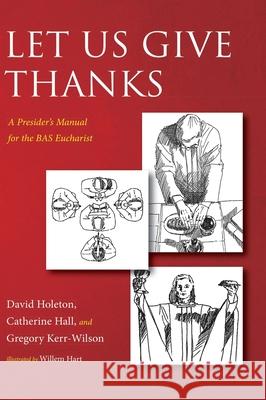 Let Us Give Thanks David Holeton Catherine Hall Gregory Kerr-Wilson 9781725267497 Wipf & Stock Publishers - książka