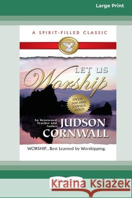 Let Us Worship [Standard Large Print 16 Pt Edition] Judson Cornwall 9780369372215 ReadHowYouWant - książka