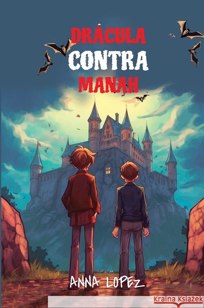 Let your child learn Spanish with 'Dracula Contra Manah' Lopez, Anna 9783347989092 Audiolego Vadym Zubakhin - książka