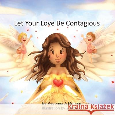 Let Your Love Be Contagious Keyonna Monroe 9781941247723 3g Publishing, Inc. - książka