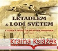 Letadlem a lodí světem Walter Karl Recht 9788085948868 ATELIER IM - książka