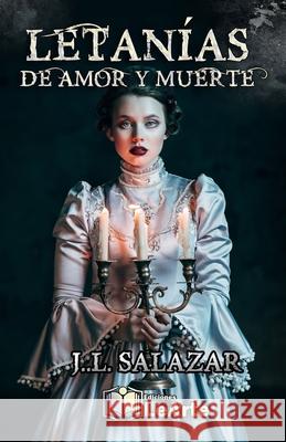 Letanías de Amor Y Muerte Salazar, J. L. 9781656282002 Independently Published - książka