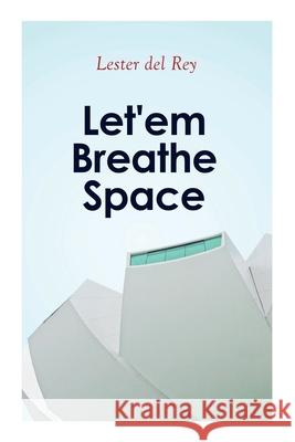 Let'em Breathe Space Lester Del Rey, Eberle 9788027308972 e-artnow - książka